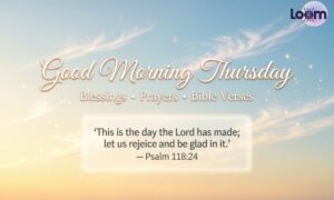 150 Good Morning Thursday Blessings, quotes, prayers, images & bible verses (1)